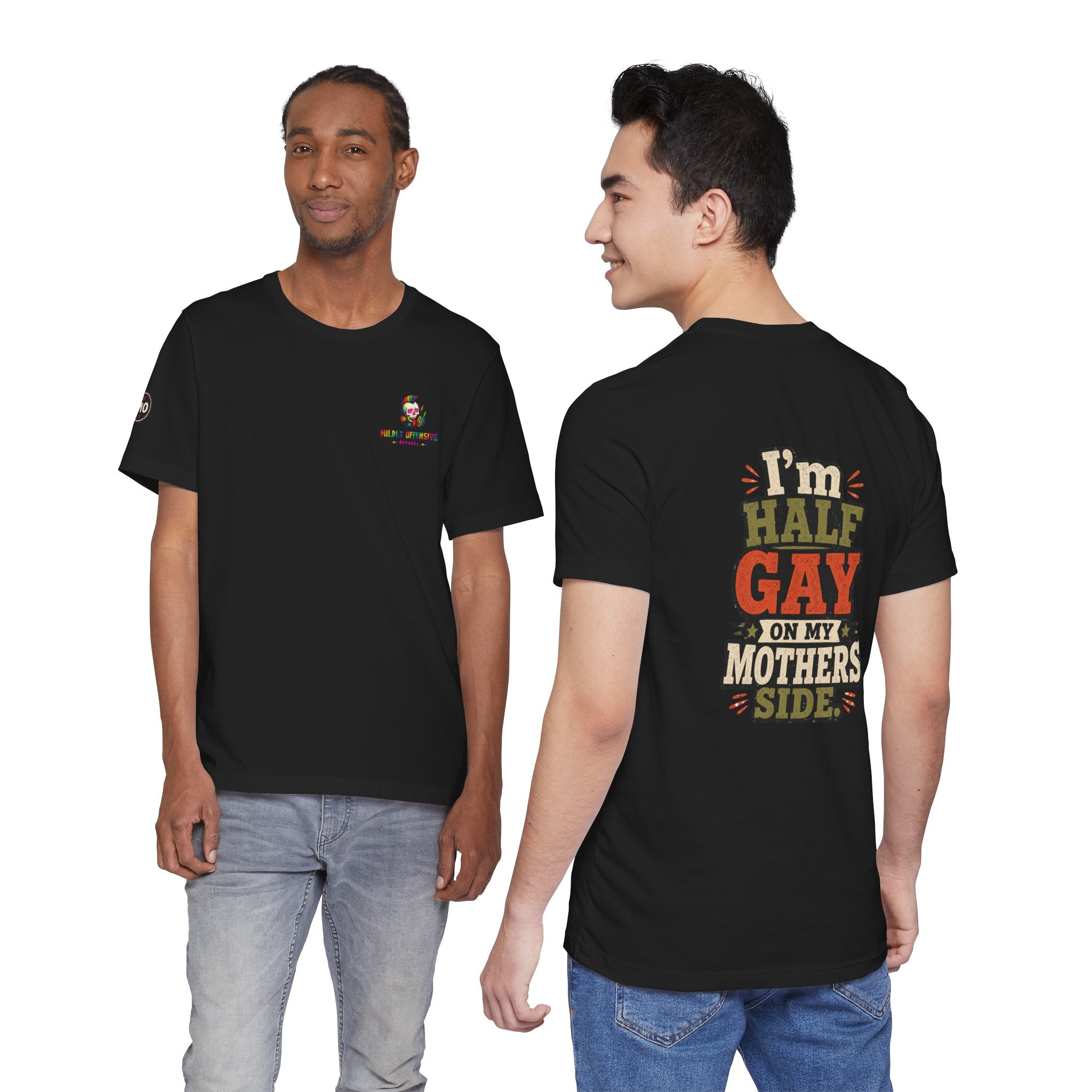 Pride - "I'm Half Gay On My Mother's Side" T-Shirt