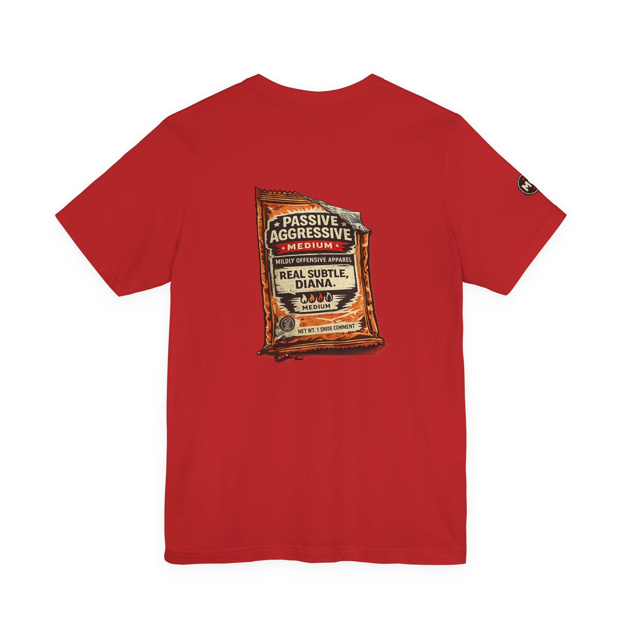 MO Sauce Passive Aggressive – Medium Tee