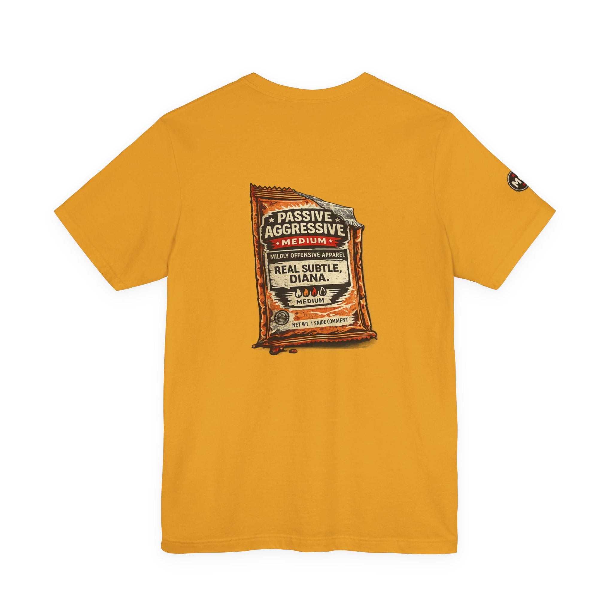 MO Sauce Passive Aggressive – Medium Tee