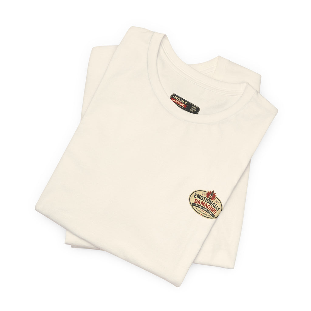 MO Sauce Emotionally Unstable – Hot Tee