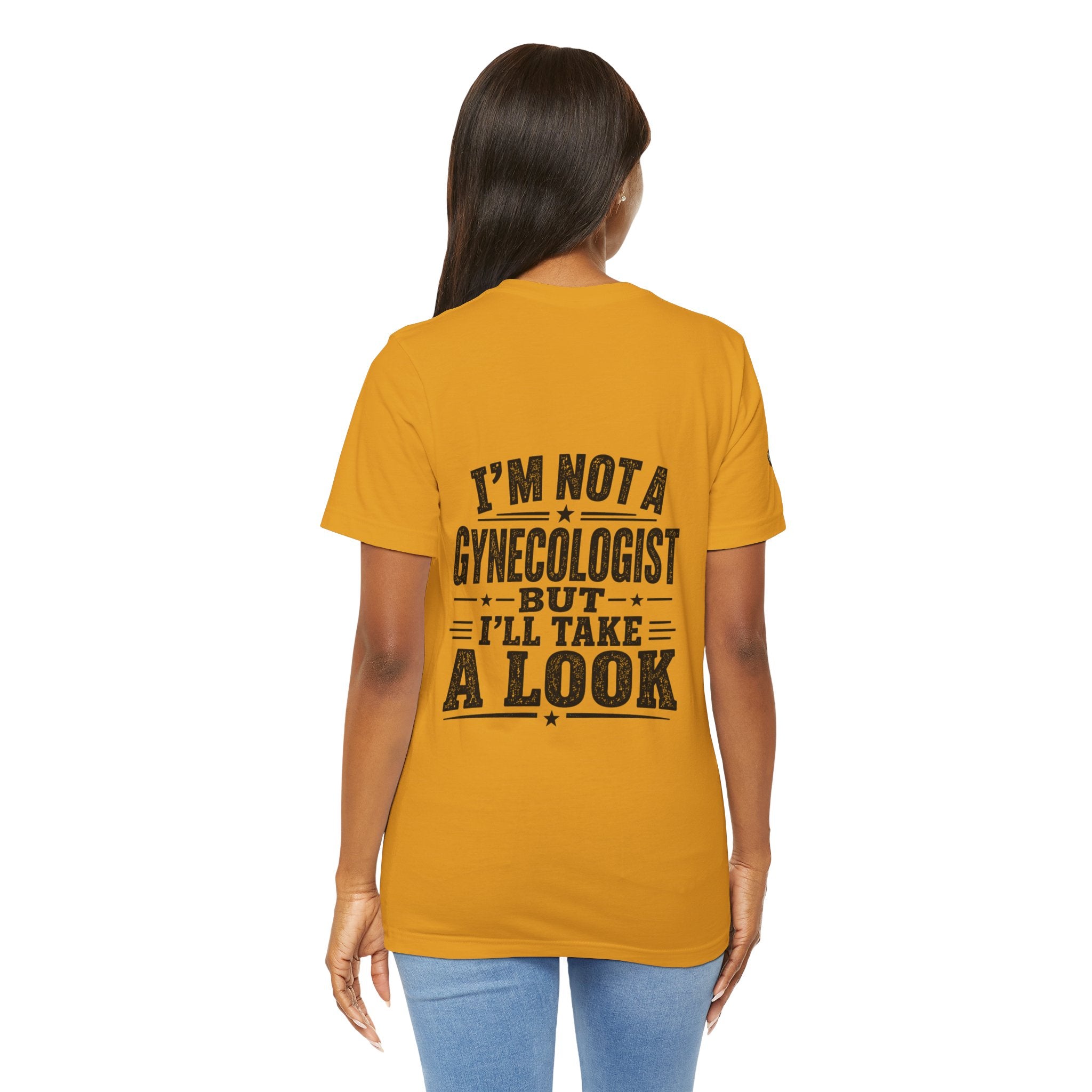 Basic Offensive - "I’m Not a Gynecologist But I’ll Take a Look" T-Shirt