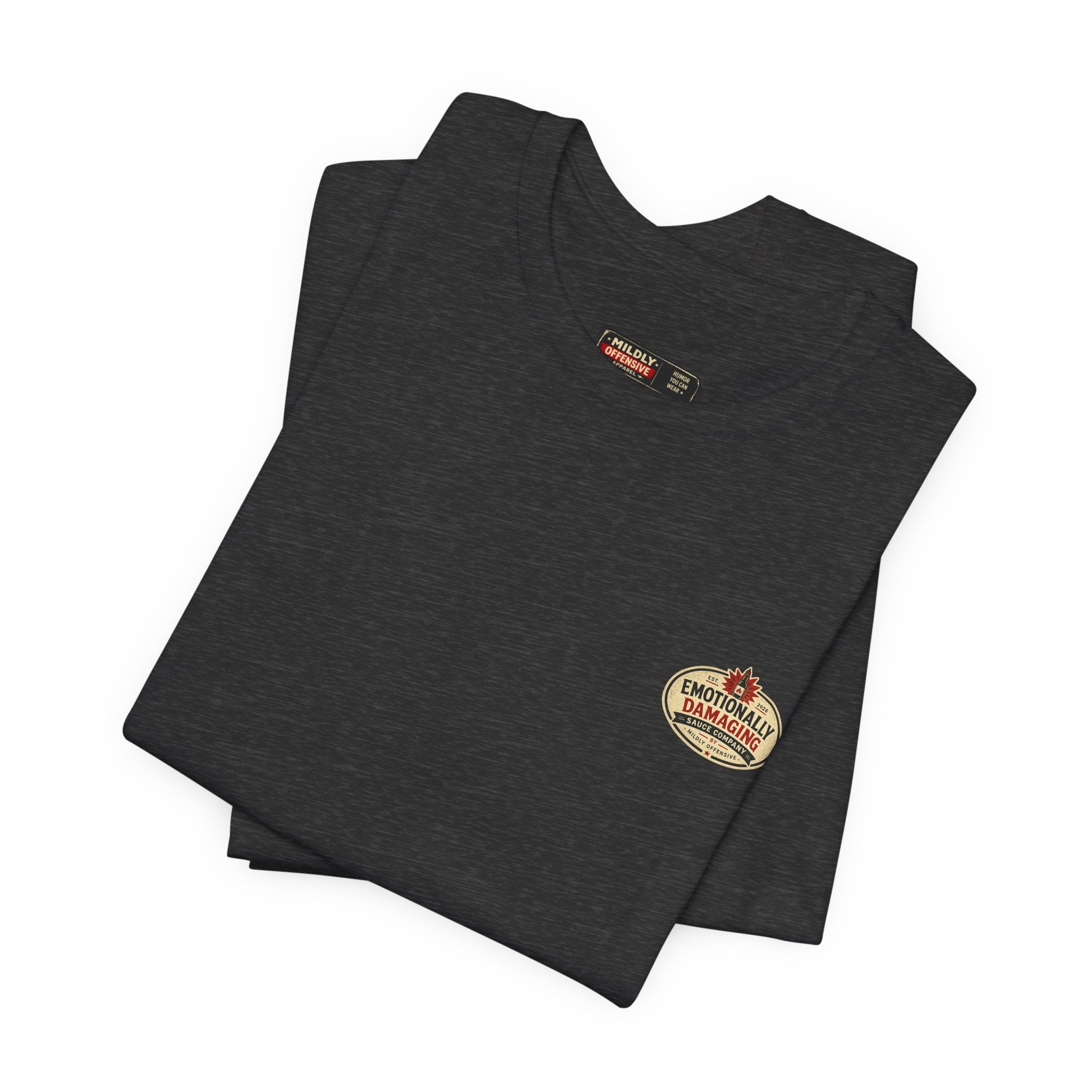 MO Sauce Emotionally Unstable – Hot Tee
