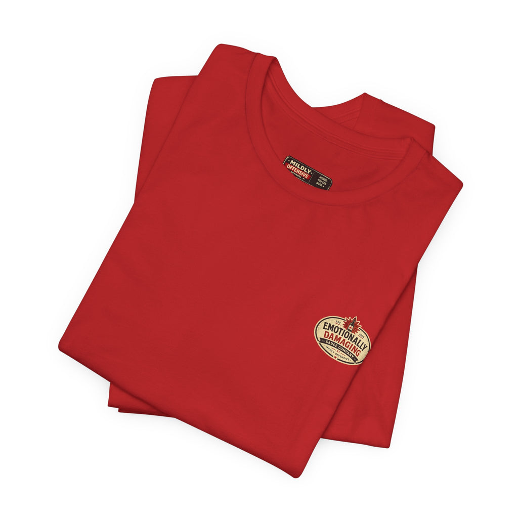 MO Sauce Emotionally Unstable – Hot Tee