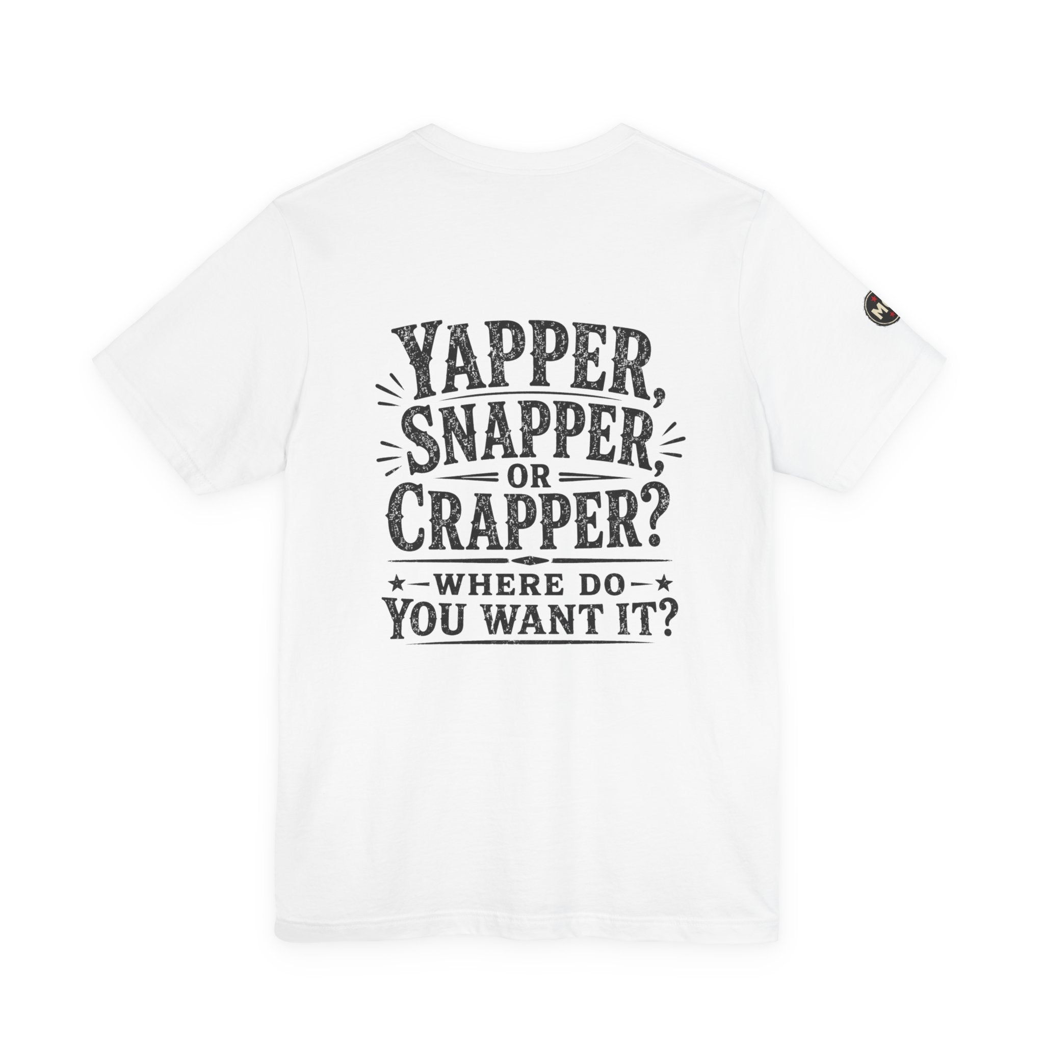Basic Offensive "Yapper, Snapper or Crapper?" T Shirt