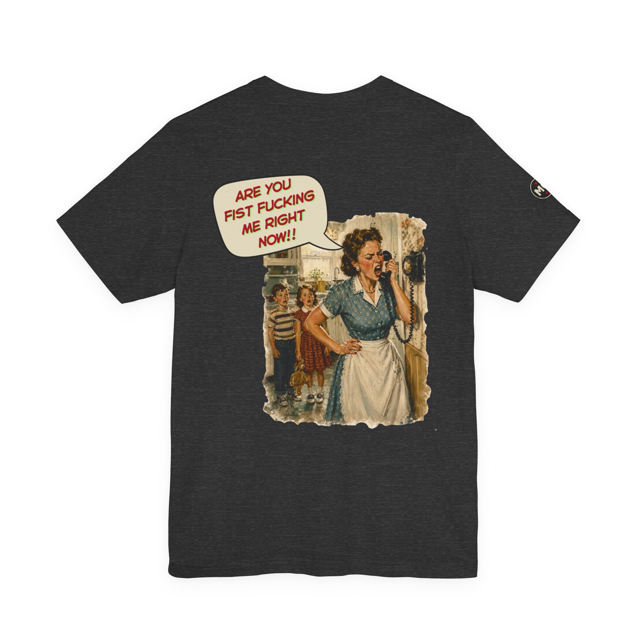Rozzie “Are You Fist F*cking Me?” Tee