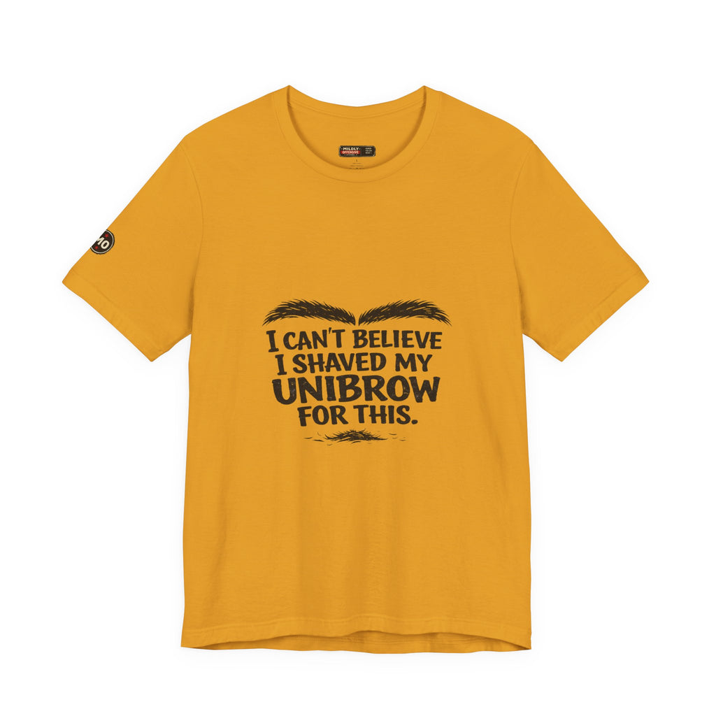 I Can't Believe I Shaved My Unibrow For This T-Shirt