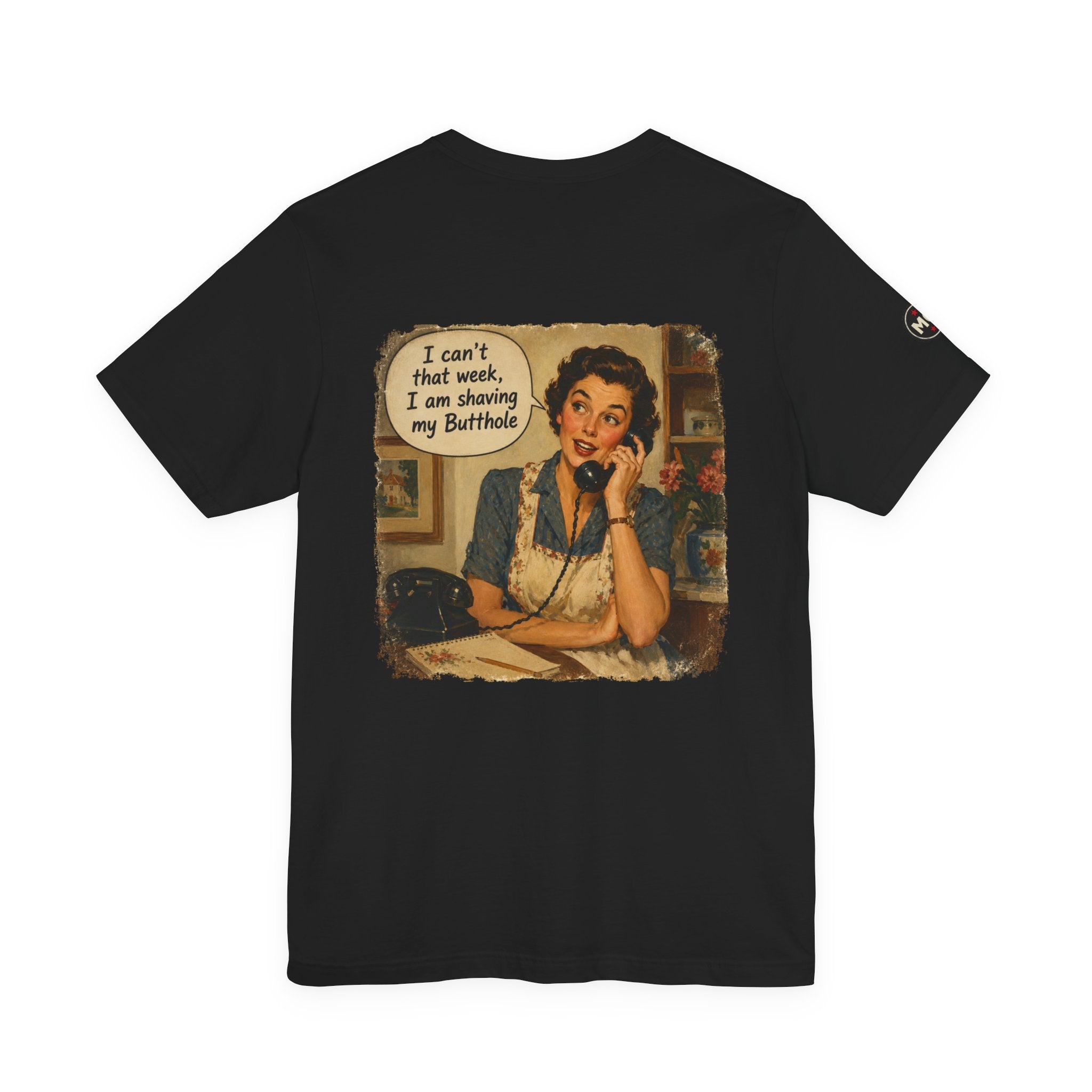 Rozzie 'I can't that week, I am shaving my butthole'  Tee