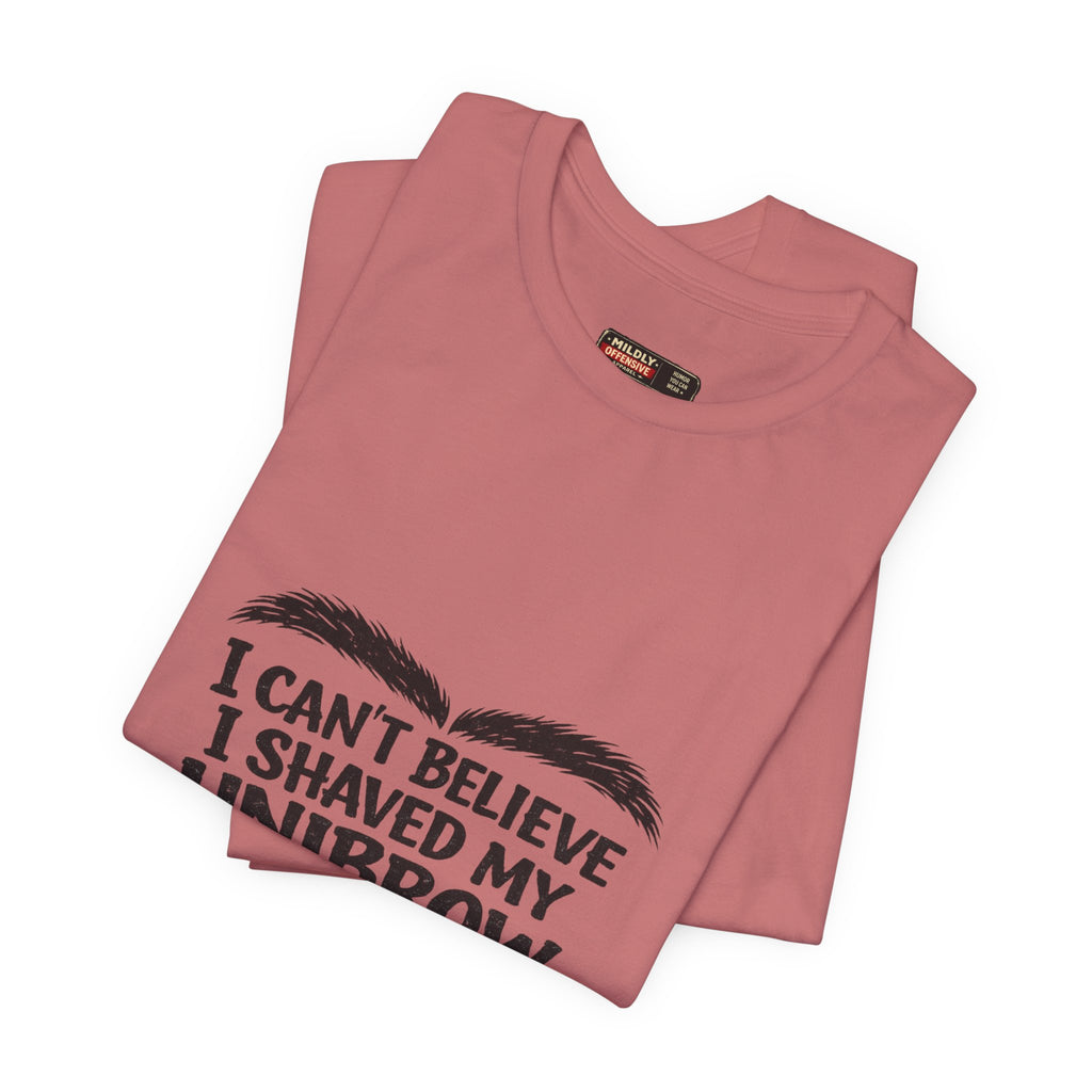I Can't Believe I Shaved My Unibrow For This T-Shirt