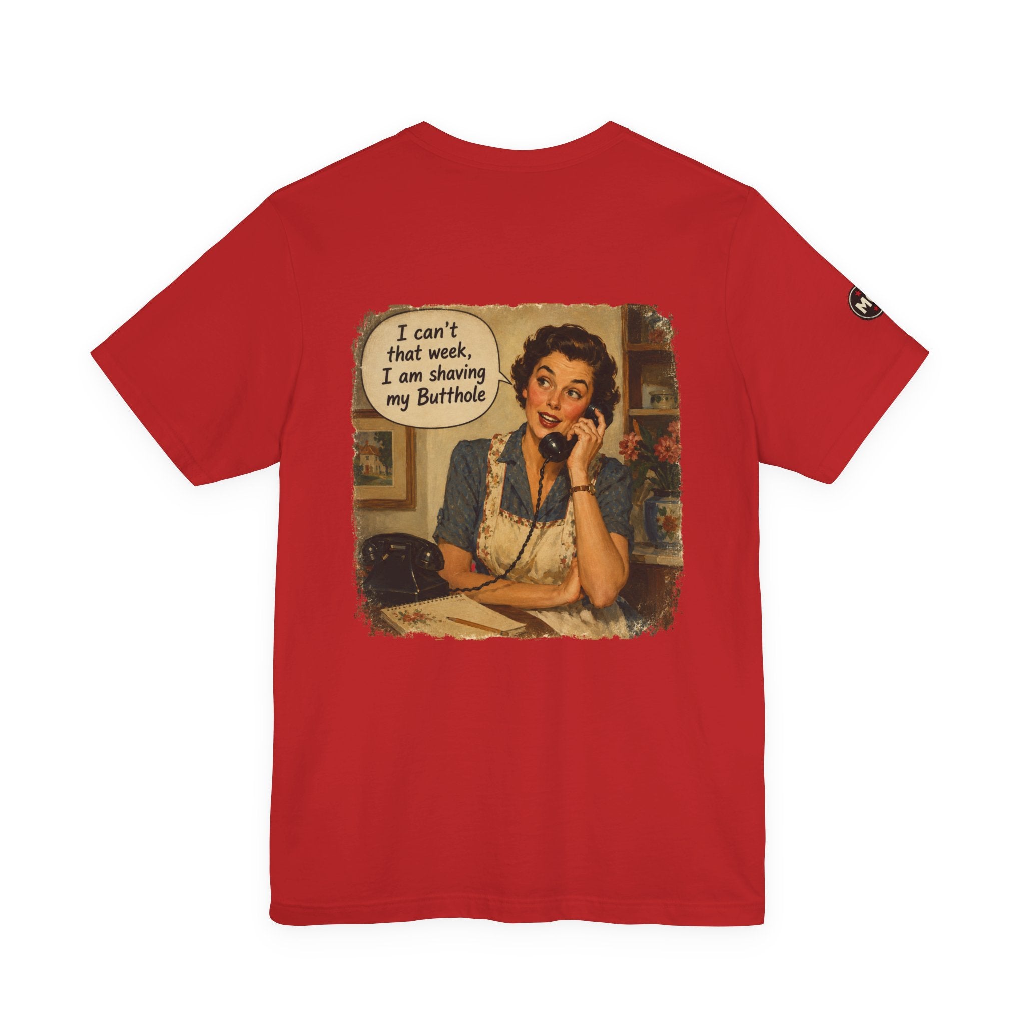 Rozzie 'I can't that week, I am shaving my butthole'  Tee