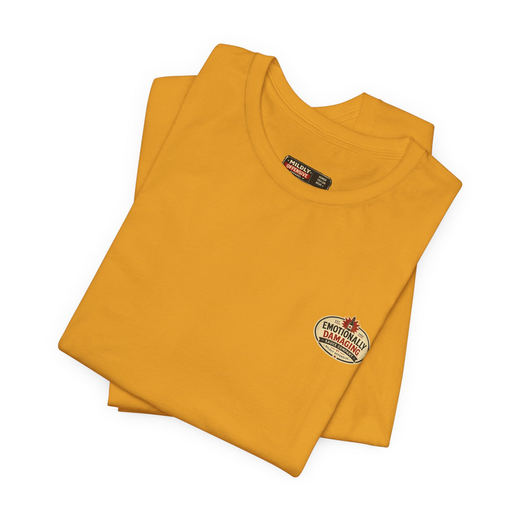 MO Sauce Emotionally Unstable – Hot Tee
