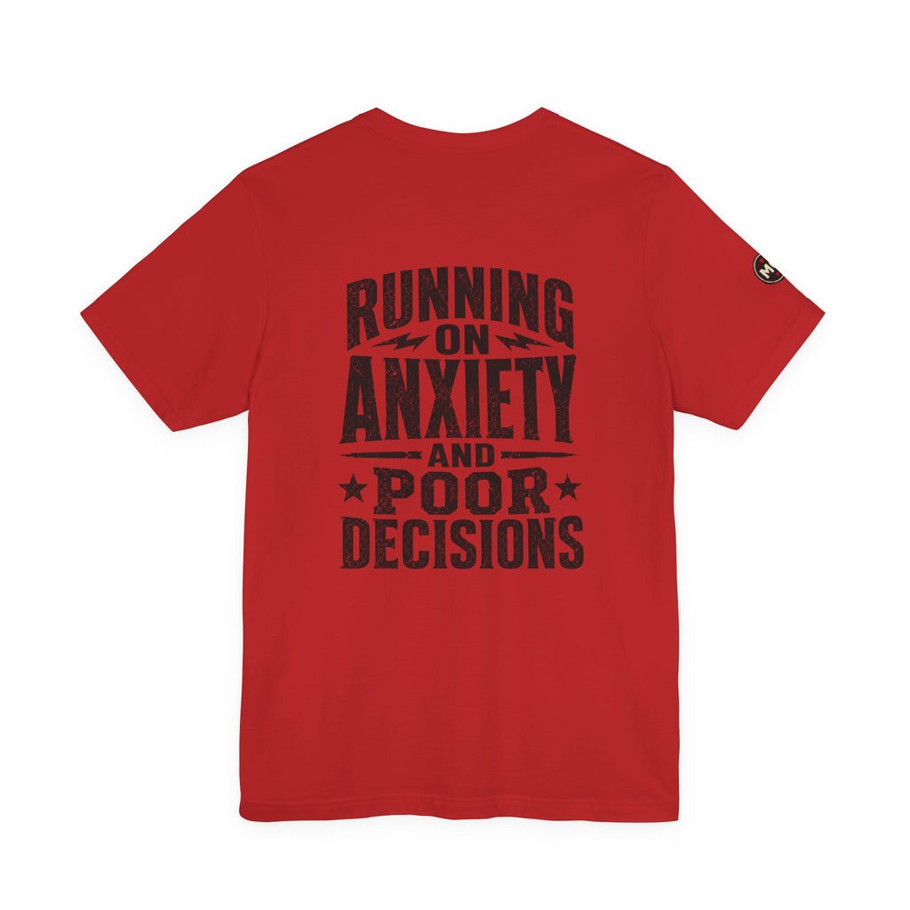 Basic Offensive "Running on Anxiety and Poor Decisions" T-Shirt