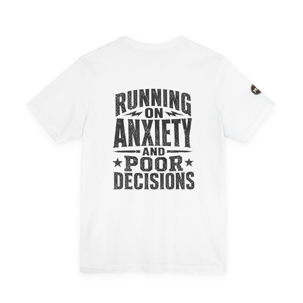Basic Offensive "Running on Anxiety and Poor Decisions" T-Shirt