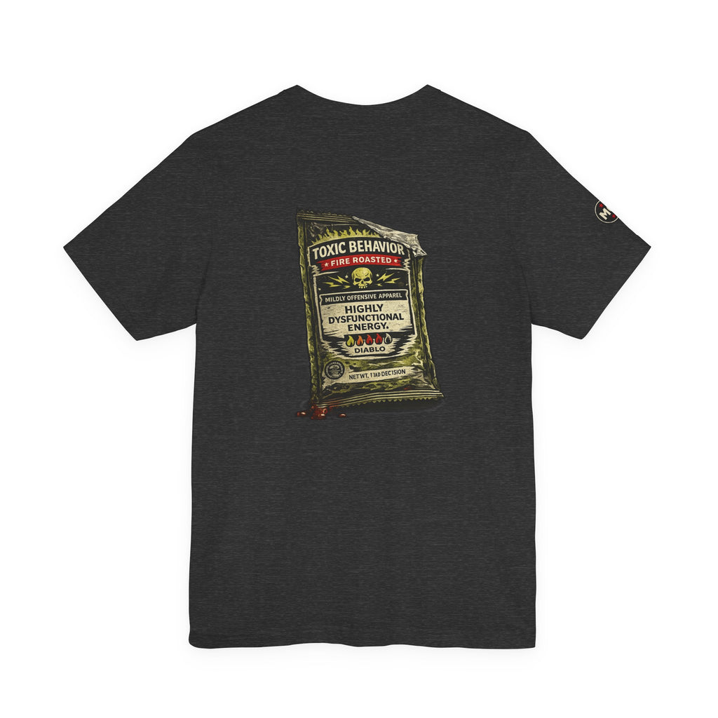 MO Sauce Toxic Behavior – Fire Roasted Tee