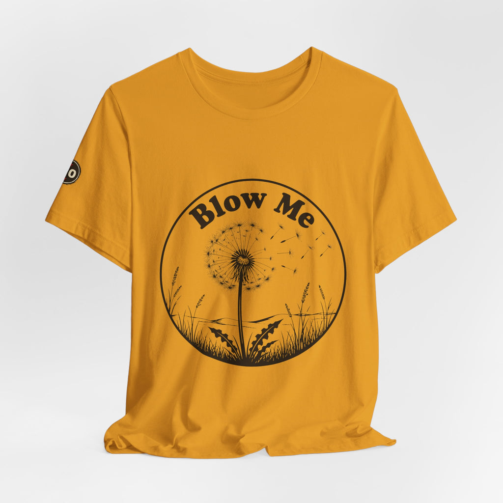 Dandelion "Blow Me" Tee — Funny Nature Graphic T-Shirt