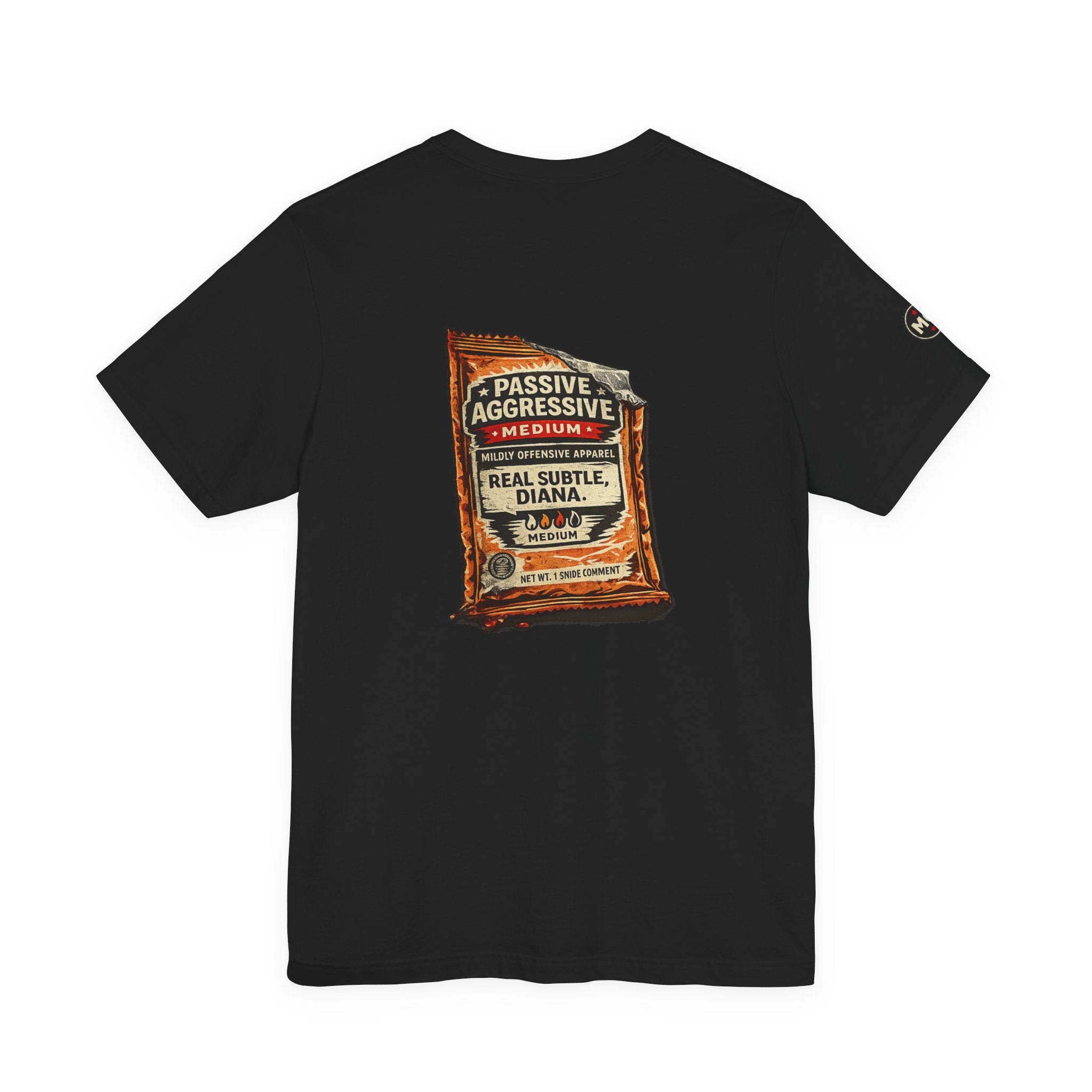 MO Sauce Passive Aggressive – Medium Tee