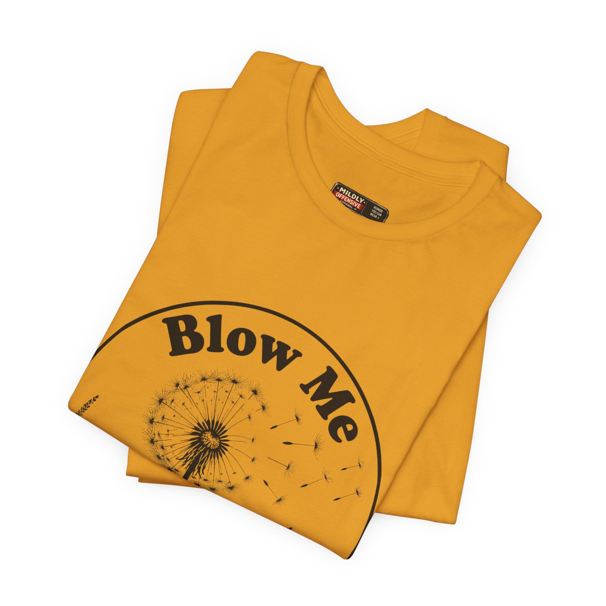 Dandelion "Blow Me" Tee — Funny Nature Graphic T-Shirt