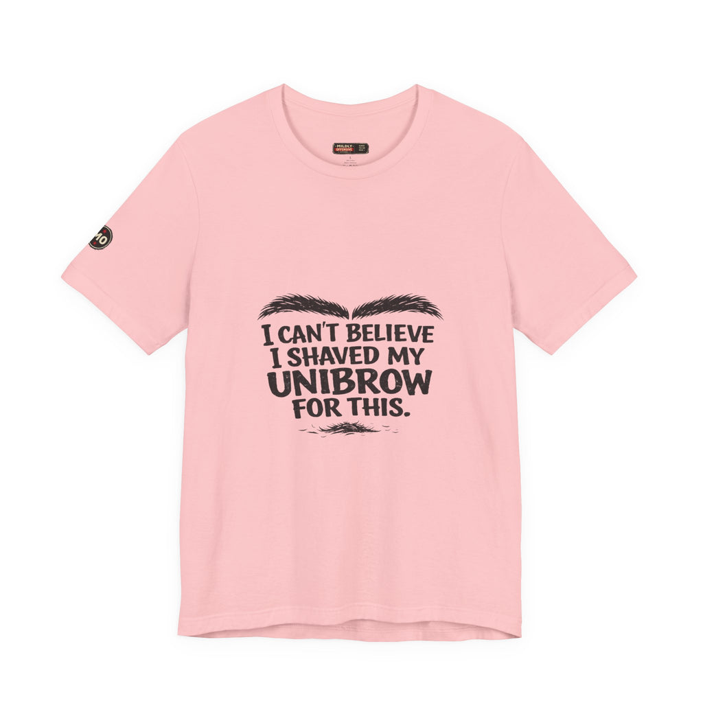 I Can't Believe I Shaved My Unibrow For This T-Shirt