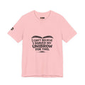 I Can't Believe I Shaved My Unibrow For This T-Shirt