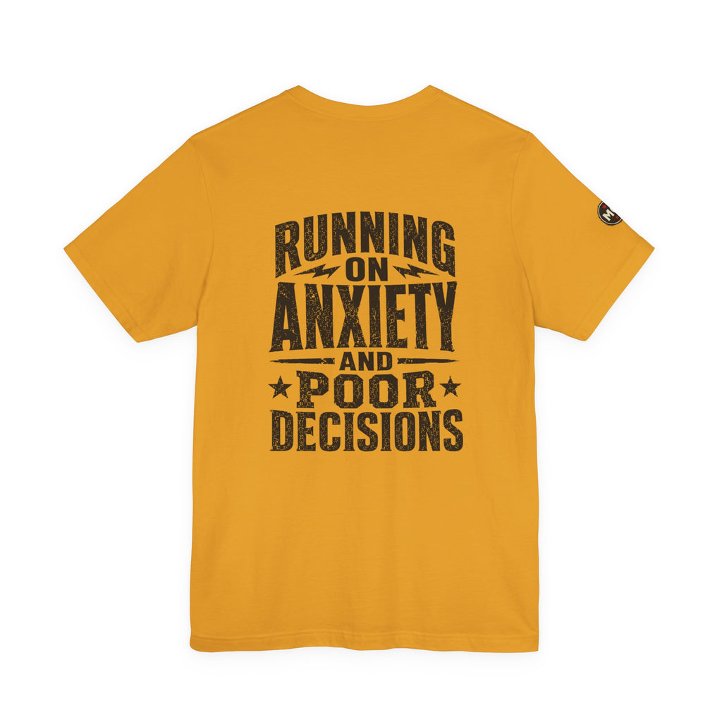 Basic Offensive "Running on Anxiety and Poor Decisions" T-Shirt