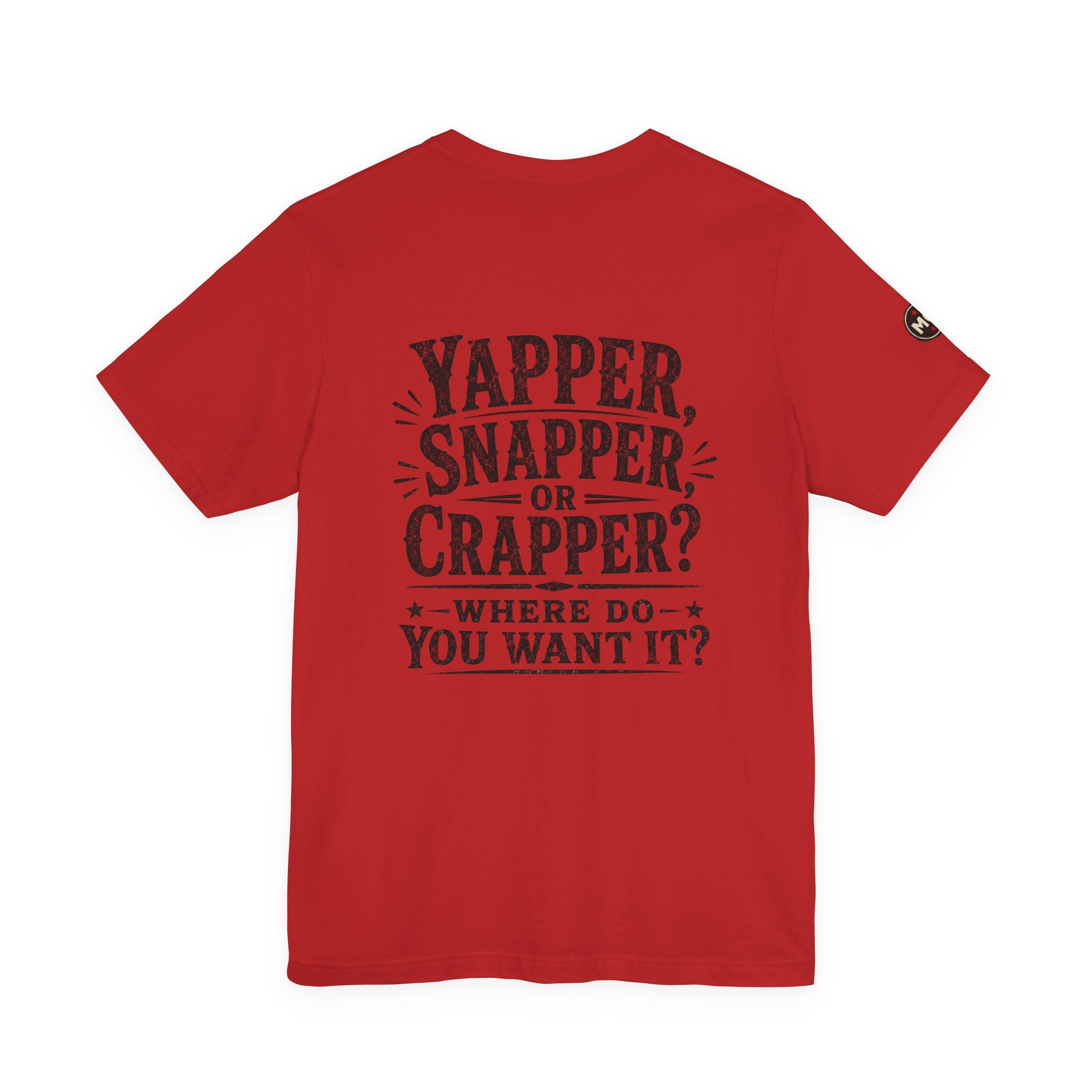 Basic Offensive "Yapper, Snapper or Crapper?" T Shirt